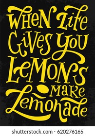 When life gives you lemons make lemonade. Vintage calligraphic poster. Unique handdrawn lettering. T-shirt, bag design, poster, greeting card illustration. Vector typography.