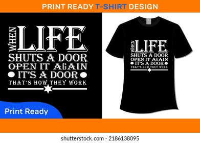 When Life Shuts A Door Open It Again It's A Door That's How They Work T-Shirt