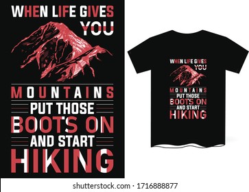 When like gives you mountain, put those boots on and start hiking-Mountain hiking tee shirt graphics, vectors