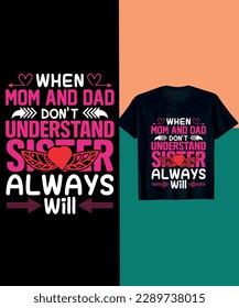 when mom and dad understand sister alwys will 