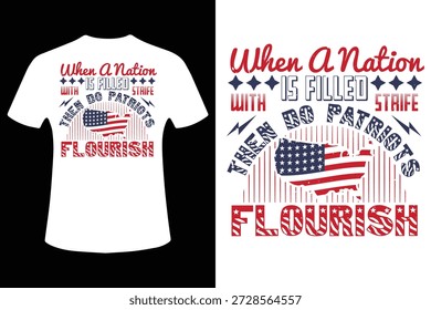 When a nation is filled with strife, then do patriots flourish t-shirt design vector