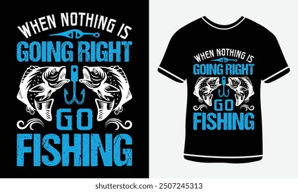 Wenn nichts geht richtig los Angeln T-Shirt-Design, Vektor T-Shirt, Grafik-Vorlage, Fischmann, Angeltext T-Shirt-Design Free Vector, Fishing T-Shirt Design Template Print.