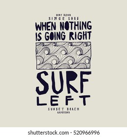 when nothing is going right - surf left. surfing waves pattern print. vintage quote lettering.