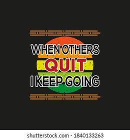 Wenn andere Quti ich weiter T-Shirt Design. Vektorgrafik