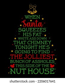 When Santa Squeezes his fat white Ass that Chimney Tonight Christmas T-shirt
