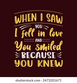 When i saw you i fell in love. Chain saw tshirt, poster, label design with typography vintage grunge style. Shirt design.