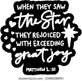 when they saw the star they rejoyced with exceeding great joy matthew 2 10 merry christmas black vector graphic design and cut file