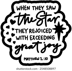 when they saw the star they rejoyced with exceeding great joy matthew 2 10 merry christmas black vector graphic design and cut file