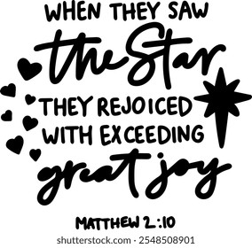 when they saw the star they rejoyced with exceeding great joy matthew 2 10 merry christmas black vector graphic design and cut file