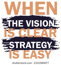 When the Vision is Clear Strategy is Easy