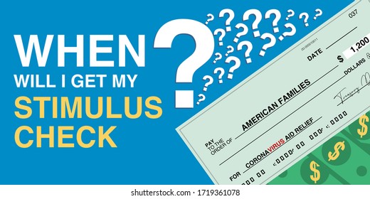 when will i get my stimulus check written on a blue background with lots of question marks to the right and a conceptual check and green money