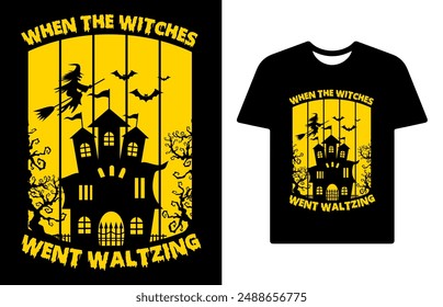 Cuando las brujas fueron a bailar vals. Diseño de camisetas de Halloween, Citas sobre Halloween, camiseta de Halloween, diseño de camisetas vintage de Halloween, póster de Anuncio y otros usos.