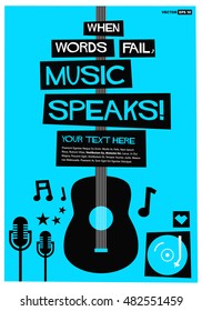 When Words Fail, Music Speaks! (Flat Style Vector Illustration Quote Poster Design) With Text Box