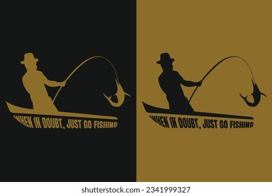 Cuando Dudes, Sólo Ve A Pescar, Camiseta De Pesca, Regalos De Pescador, Divertido Barco De Pesca, Presente Para El Pescador, Camiseta De Amante Pesquero