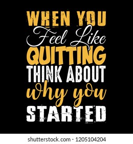 When you feel like quitting