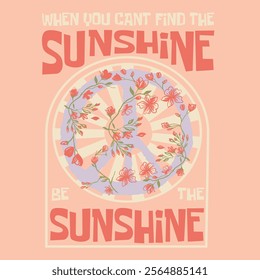 WHEN YOU CAN’T FIND THE SHINE BE THE SUNSHINE BOHO SUMMER T-SHIRT DESIGN,