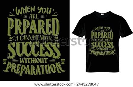 when you are prepared typography t-shirt design  