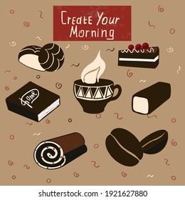 When you wake up, create your morning and mood with a cup of strong coffee, your favorite book and your favorite snacks. Vector graphics 