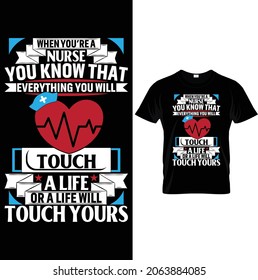 When you're a nurse you know that everything you will touch a life or a life will touch yours