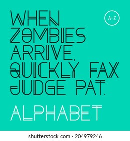 When zombies arrive, quickly fax judge Pat. Modern font, alphabet, 26 letters. Vector.