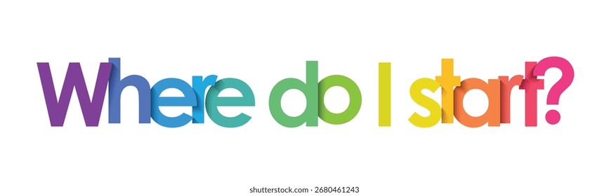 WHERE DO I START? colorful vector typography banner