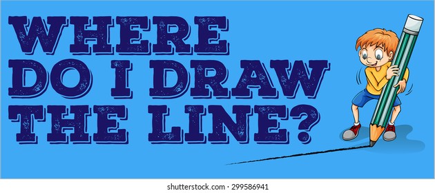 Where draw the line illustration