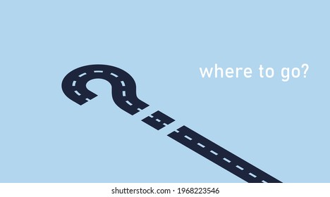 Where to go? Isometric vector illustration. Highway road in a question mark symbol. Unknown path.