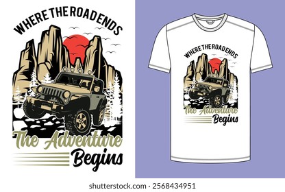 Where the Road Ends, Adventure Awaits, Vector Design Print Redy Design.