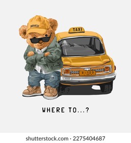 where to slogan with bear doll taxi vector illustration