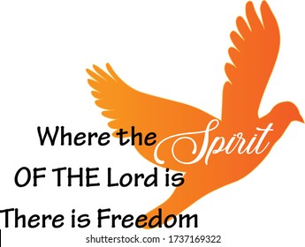 Where the Spirit of The Lord is There is Freedom, Pentecost Sunday Special Quote, Typography for print or use as poster, card, flyer or T Shirt