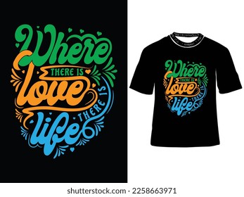 Where There is Love There is Life Essential svg T-Shirt