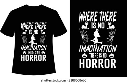 Where There is no Imagination There is no Horror Typography tshirt design, print ready, vector
