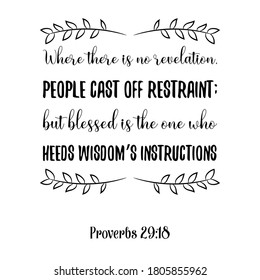 Where there is no revelation, people cast off restraint. Bible verse quote