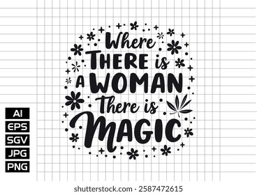 Where there is a woman there is magic vector design