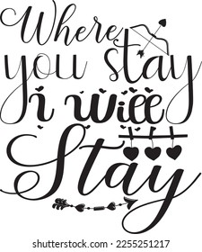 
Where You Stay I Will Stay svg