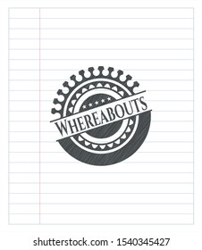 Whereabouts with pencil strokes. Vector Illustration. Detailed.