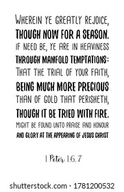 Wherein ye greatly rejoice, though now for a season, if need be, ye are in heaviness through manifold temptations. Bible verse, quote