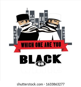 Which one are you black or white