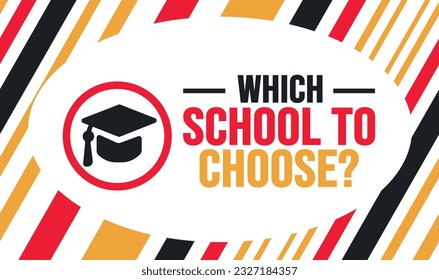 ¿Qué escuela elegir? o mejor elección de escuela ahora para la plantilla de fondo de sus hijos.  plantilla de diseño de fondo, pancarta, carteles, tarjetas y afiches con inscripción de texto y color estándar. vector
