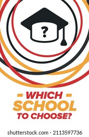 ¿Qué escuela elegir? La escuela adecuada es su mejor educación y conocimiento para sus hijos. Aprendizaje efectivo con inspiración. Momentos felices y futuro exitoso. ¡Elección escolar ahora! Afiche del vector