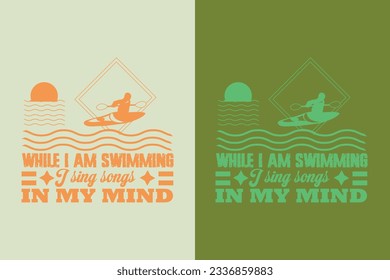 While I Am Swimming I Sing Songs In My Mind, Evolution of Swimming Sports Cotton Comfort, Swim Lovers Swimming Lover Shirt, Swimmer Gift, Retro Swimming EPS,