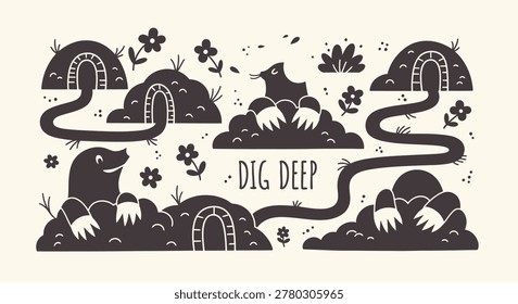 Whimsical black and white illustration of cute moles in tunnels and molehills with 'Dig Deep' quote. Folk art style underground animal scene for garden or motivation concepts.