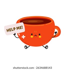 A whimsical cartoon Coffee Cup character looking sad, asking for help holding a sign.