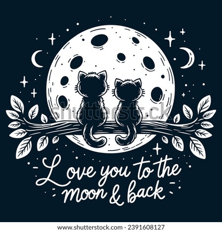 Whimsical Cat Silhouettes on Branch Under Moon Vector Design - Love You to The Moon and Back [[stock_photo]] © 