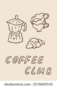 Whimsical coffee lover poster. Coffee club and breakfast club concept. Hand drawn trendy coffee card design. Coffee core kitchen or cafe poster template