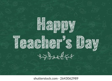 Whimsical Happy Teacher's Day Chalkboard Design with Hand-Drawn Educational Icons and Floral Accents for Classroom Decor and Greeting Cards