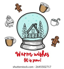 Whimsical holiday illustration featuring a snow globe with a cozy house inside, surrounded by mugs of cocoa, gingerbread cookies, Santa Claus and festive text "Warm wishes let it snow!"