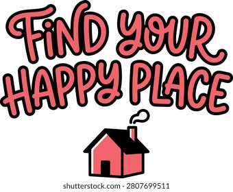 Whimsical text art promoting personal sanctuary and belonging. Ideal for lifestyle branding or motivational campaigns.