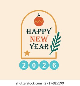 Eine skurrile Vektorgrafik mit "Frohes Neues Jahr 2026" in fett, bunter Schrift, eingerahmt von einem hängenden Ornament, Stern und blättrigen Zweigen. Perfekt für Feiertagskarten, Poster oder Social-Media-Grafiken, um das kommende Jahr mit Freude und modernem Flair zu feiern.