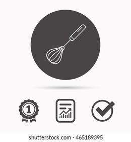 Whisk icon. Kitchen tool sign. Kitchenware whisking beater symbol. Report document, winner award and tick. Round circle button with icon. Vector